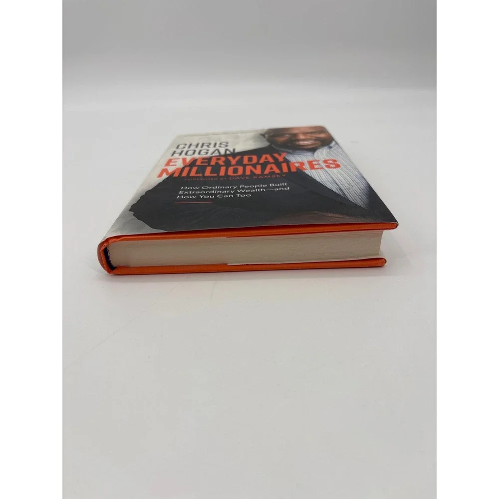 Everyday Millionaires How Ordinary People Built Extraordinary Wealth Chris Hogan